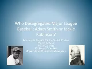 Who Desegregated Major League Baseball: Adam Smith or Jackie Robinson?