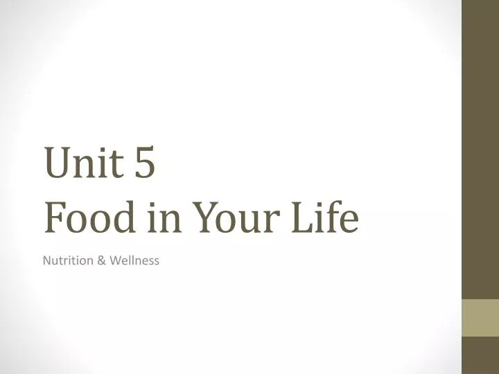 unit 5 food in your life