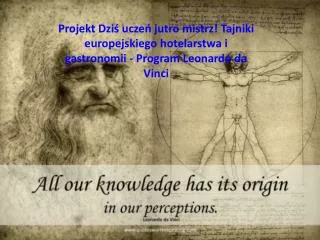Projekt ,, Leonardo da Vinci” Dziś uczeń jutro mistrz! Tajniki europejskiego hotelarstwa i gastronomii