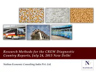 Research Methods for the CREW Diagnostic Country Reports, July 24, 2013 New Delhi