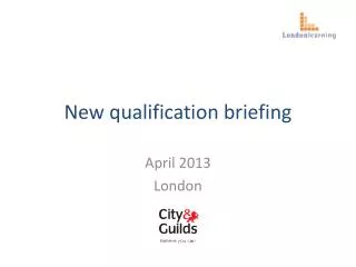 New qualification briefing