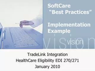 SoftCare “Best Practices” Implementation Example