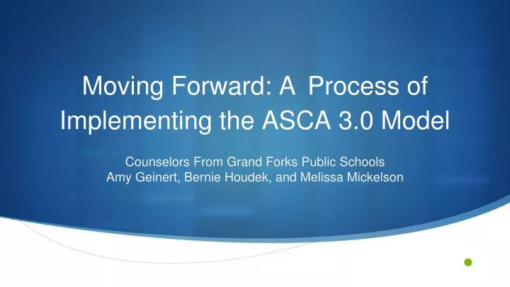 moving forward a process of implementing the asca 3 0 model