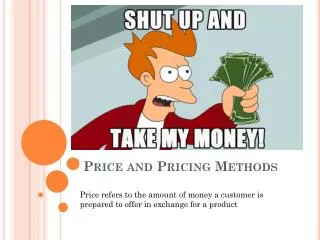 Price and Pricing Methods