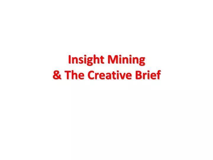 insight mining t he creative brief