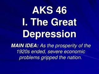 AKS 46 I . The Great Depression