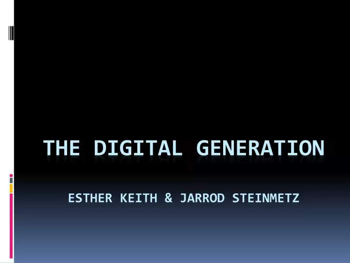 the digital generation esther keith jarrod steinmetz