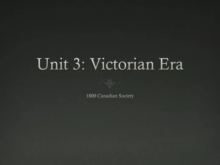 unit 3 victorian era