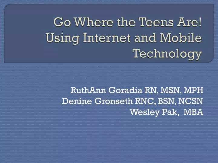 go where the teens are using internet and mobile technology