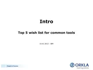 Intro Top 5 wish list for common tools 10.01.2012 - IBM