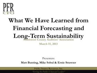 What We Have Learned from Financial Forecasting and Long-Term Sustainability