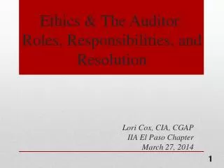 Ethics &amp; The Auditor: Roles, Responsibilities, and Resolution