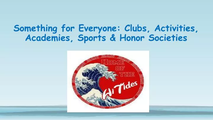 something for everyone clubs activities academies sports honor societies