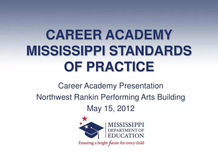 career academy mississippi standards of practice