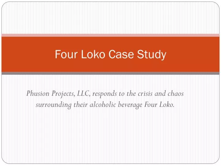 four loko case study