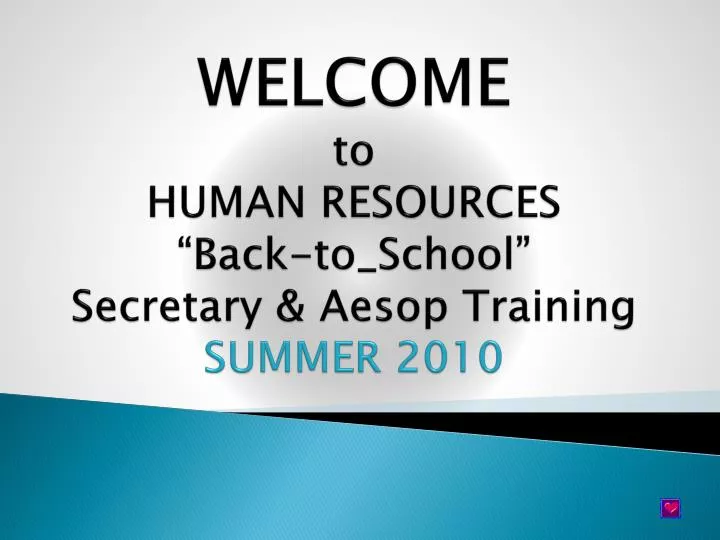 welcome to human resources back to school secretary aesop training summer 2010