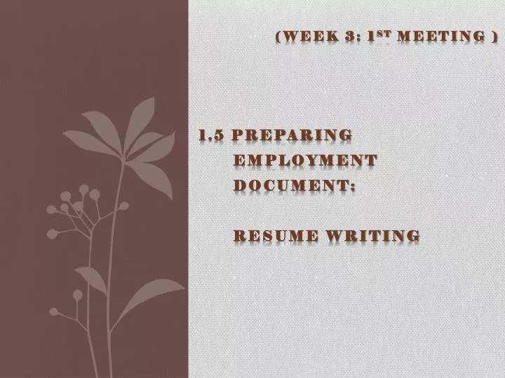1 5 preparing employment document resume writing