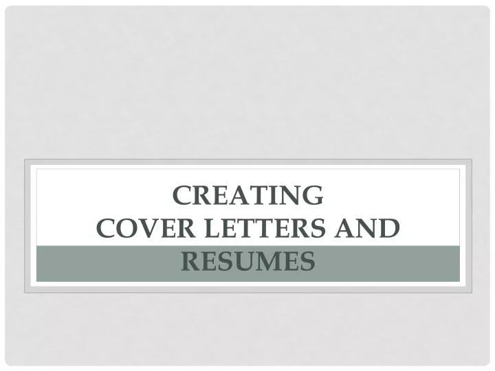 creating cover letters and resumes