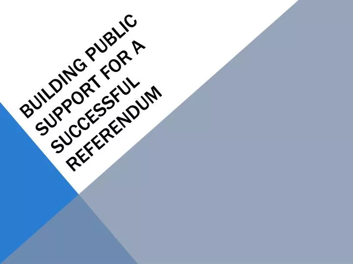 building public support for a successful referendum