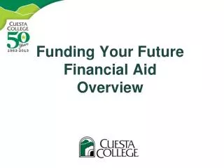 Funding Your Future Financial Aid Overview