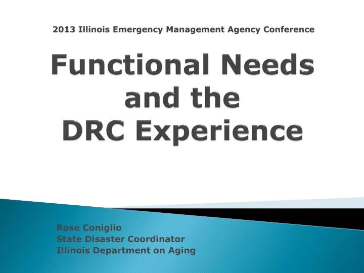 2013 illinois emergency management agency conference functional needs and the drc experience