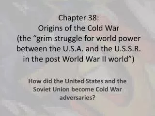 How did the United States and the Soviet Union become Cold War adversaries?