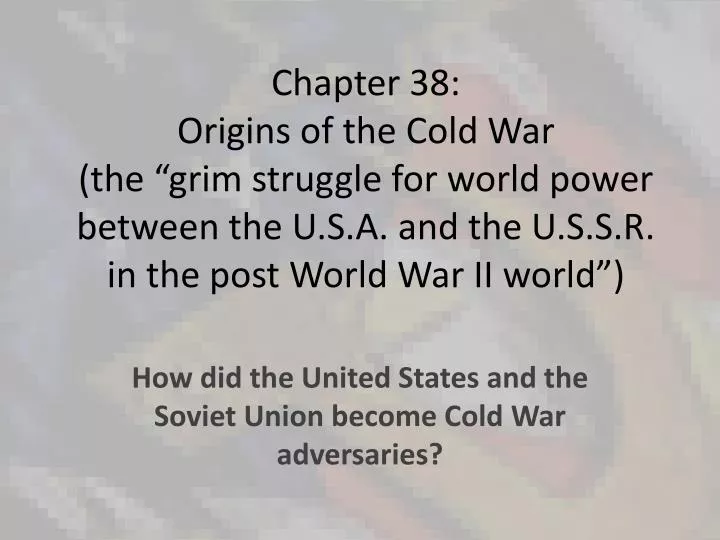 how did the united states and the soviet union become cold war adversaries