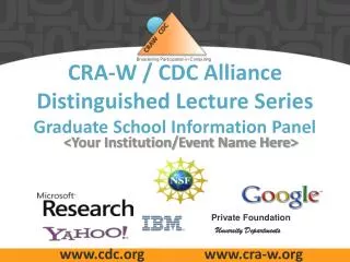 CRA-W / CDC Alliance Distinguished Lecture Series Graduate School Information Panel