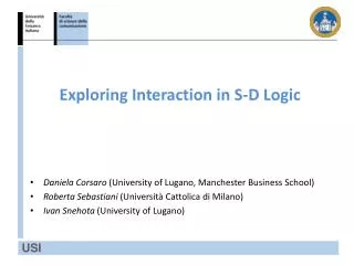 Exploring Interaction in S-D Logic