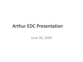 Arthur EDC Presentation