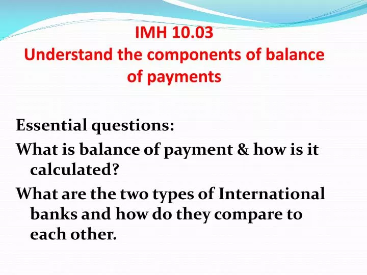 imh 10 03 understand the components of balance of payments