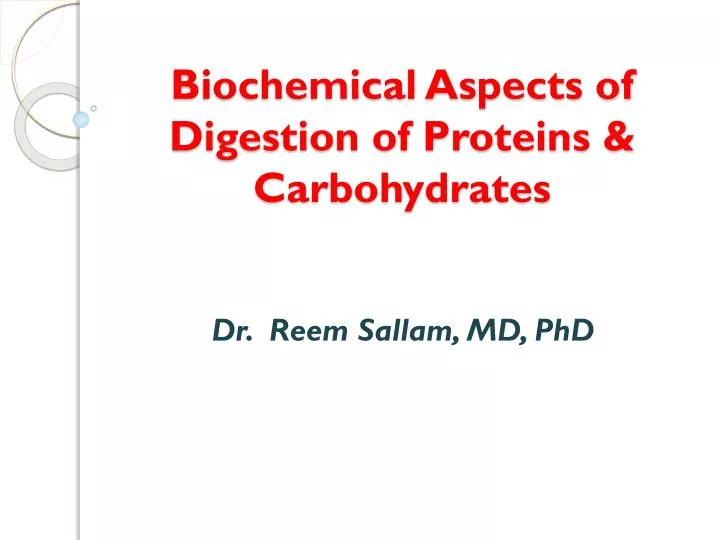 biochemical aspects of digestion of proteins carbohydrates