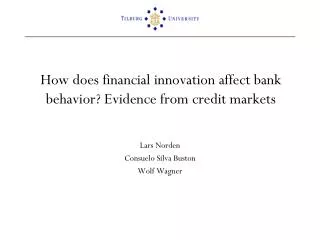 How does financial innovation affect bank behavior? Evidence from credit markets