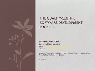 The quality-Centric software development process