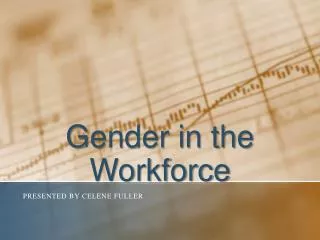 Gender in the Workforce