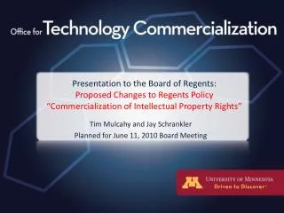 Presentation to the Board of Regents: Proposed Changes to Regents Policy “Commercialization of Intellectual Property Rig