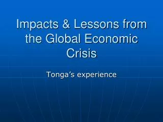 Impacts &amp; Lessons from the Global Economic Crisis