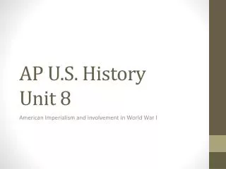 AP U.S. History Unit 8