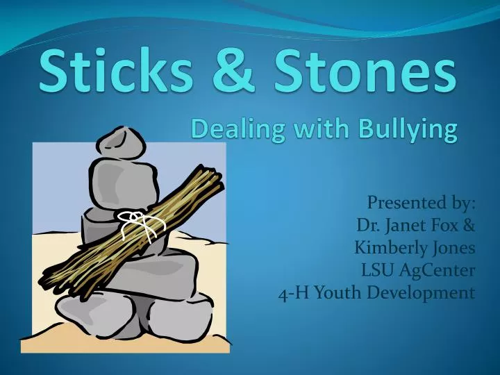 sticks stones dealing with bullying