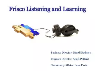 Frisco Listening and Learning