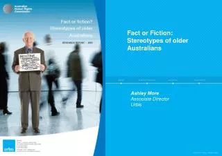 Fact or Fiction: Stereotypes of older Australians