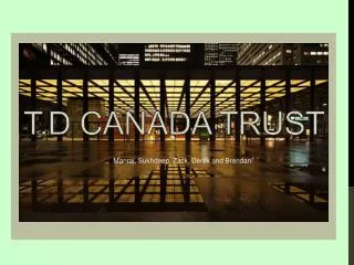 T.D Canada Trust