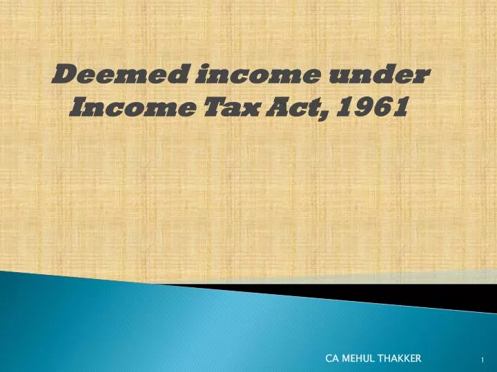 deemed income under income tax act 1961