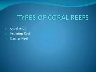 TYPES OF CORAL REEFS