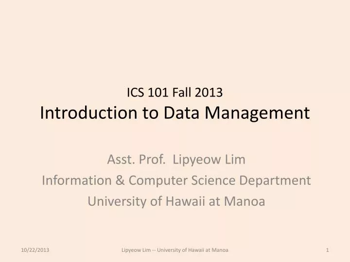 ics 101 fall 2013 introduction to data management