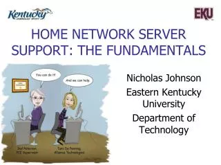 Home NETWORK server support: the fundamentals