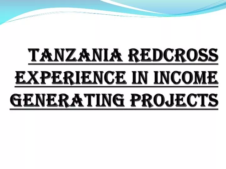 tanzania redcross experience in income generating projects