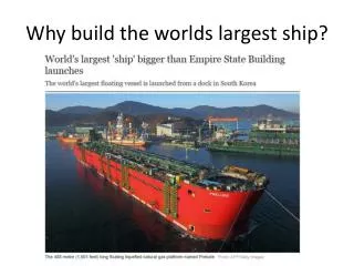 Why build the worlds largest ship?