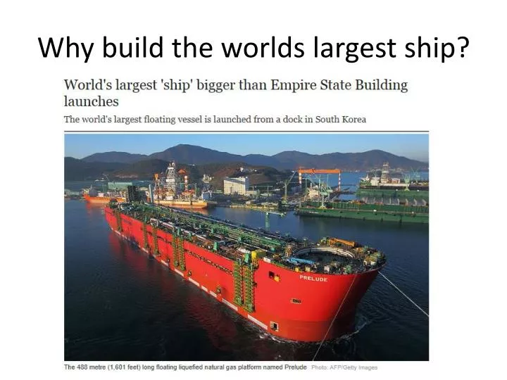 why build the worlds largest ship