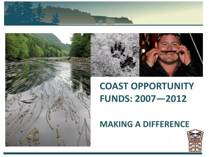 coast opportunity funds 2007 2012 making a difference